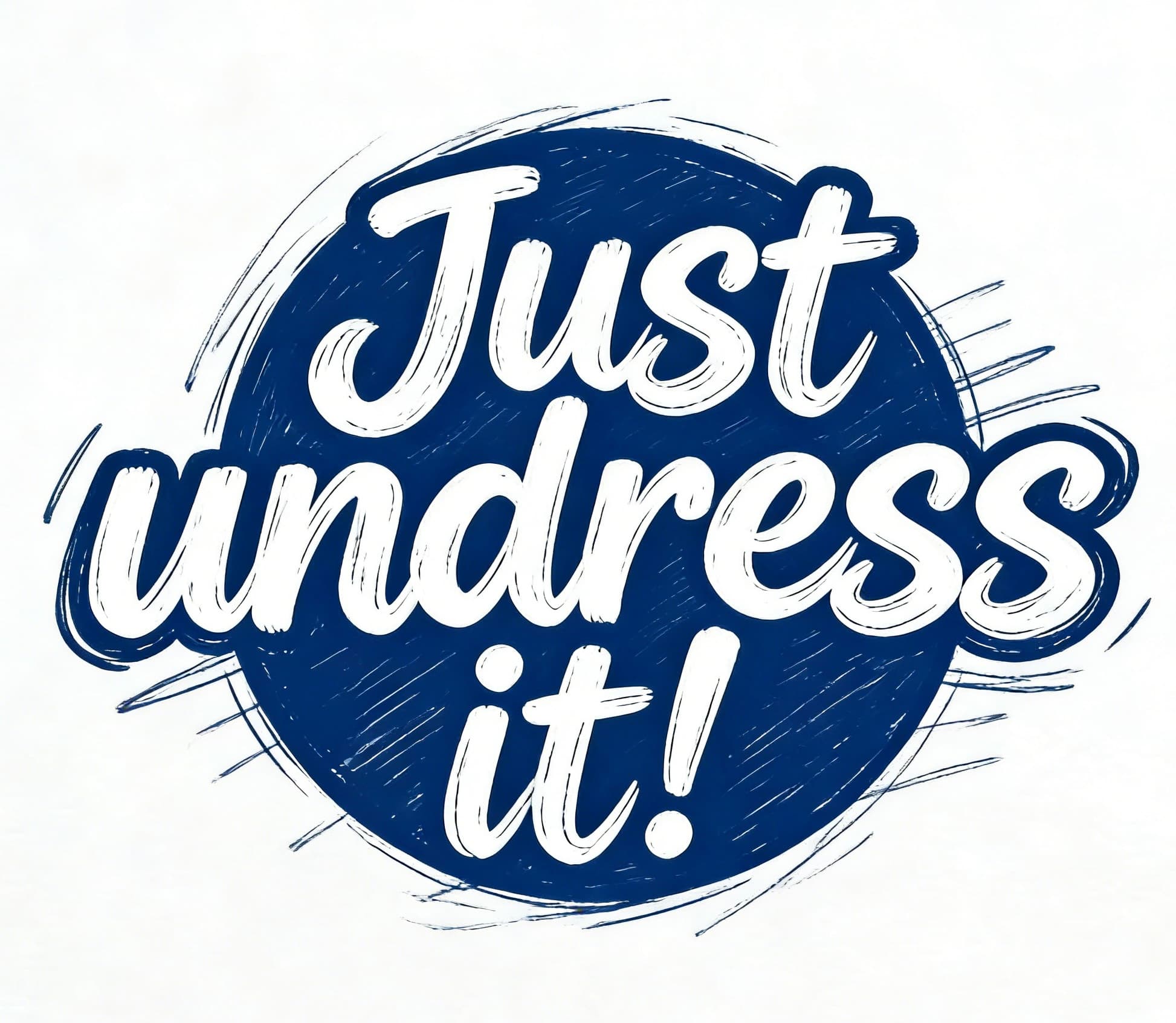 Just Undress It